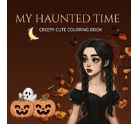 My Haunted Time: Creepy-cute coloring book