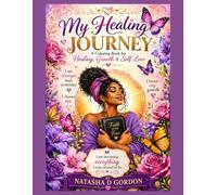 My Healing Journey: Healing, Growth & Self Love