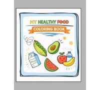 My Healthy Food Coloring Book