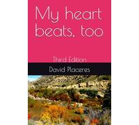 My heart beats, too: Third Edition