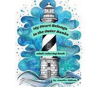 My Heart Belongs in the Outer Banks: adult coloring book