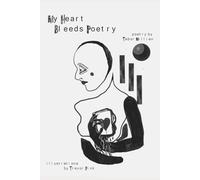 My Heart Bleeds Poetry