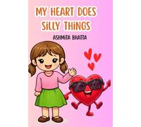 My Heart Does Silly Things