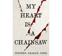Stephen Graham Jones My Heart is a Chainsaw (Tascabile)