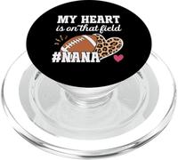 My Heart Is On That Field #Nana Football Grandma PopSockets PopGrip per MagSafe