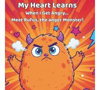 MY HEART LEARNS - When I Get Angry: Learn How to Handle Big Emotions in a Fun and Playful Way. A Coloring and Activity Book for Kids Ages 4-7
