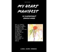 My Heart Manifest: Journal of a Clairvoyant, The First Release