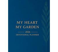 My Heart, My Garden: Devotional Planner