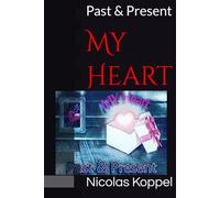 My Heart: Past & Present