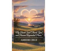 My Heart Said “Thank You,” and Heaven Responded “Peace.”: Poems and Reflections of Gratitude, Faith, and Spiritual Rebirth
