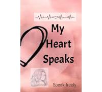 My heart speaks
