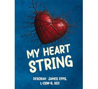 My Heart String: The Creation of the Man and My Daddy