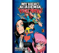 My Hero Academia 3: Vigilantes: Volume 3