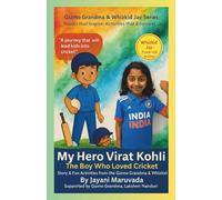 My Hero Virat Kohli: The Boy Who Loved Cricket: Stories that Inspire, Activities that Empower