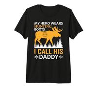 My Hero Wears Hunting Boots I Call His Daddy Hunter Life Maglietta Premium