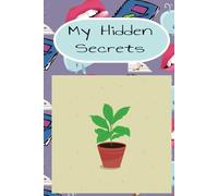 My Hidden Secrets: Girls Diary Journal | Keep your Thoughts in a Safe Place