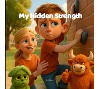 My Hidden Strength - Weak/Strong Truthkins Companion Book (Launch Generation 2025): A Christian children’s book on Philippians 4:13