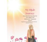 My Hijab Journey: A Confidence & Activity Book for Muslim Girls Ages 6-8