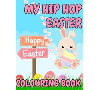 MY HIP HOP EASTER COLOURING BOOK