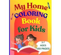 My Home Coloring Book for Kids: Rooms, Furniture & Everyday Things - Coloring Fun 160 Pages