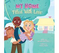 My Home Filled With Love: Filled With Love: Filled With Love