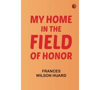 My Home in the Field of Honor