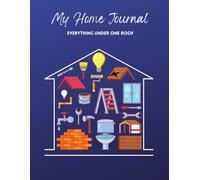 My Home Journal: Everything Under One Roof!