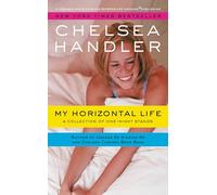 My Horizontal Life: A Collection of One Night Stands
