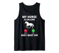 My Horse Is Calling And I Must Go Sagoma Equitazione Canotta