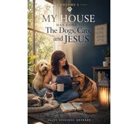 My House Has Gone to the Dogs, Cats, and Jesus: Volume 2