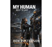 My Human: Built To Last
