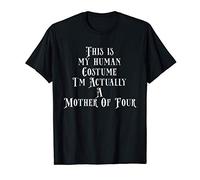 My Human Costume - Mother Of 4 Four Kids Mothers Day 4 Kids Maglietta