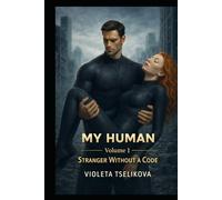 My Human: Volume 1: Stranger Without a Code