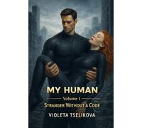 My Human: Volume 1: Stranger Without a Code