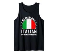 My Husband Is Italian Nothing Scares Me Italian Husband Flag Canotta