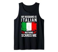 My Husband Is Italian Nothing Scares Me Italian Husband Flag Canotta