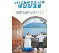 My Husband Took Me to Nicaragua