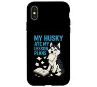 My Husky ha mangiato i miei piani di lezione Insegnante Amanti dei cani Custodia per iPhone X/XS