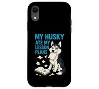 My Husky ha mangiato i miei piani di lezione Insegnante Amanti dei cani Custodia per iPhone XR