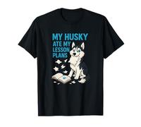 My Husky ha Mangiato i Miei Piani di lezione Insegnante Amanti dei Cani Maglietta