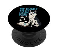 My Husky ha mangiato i miei piani di lezione Insegnante Amanti dei cani PopSockets PopGrip Adesivo