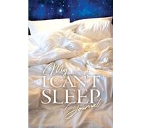 My I Can't Sleep Journal
