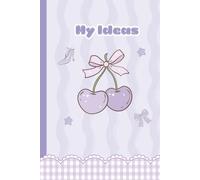 "My Ideas" Cute Coquette Cherry Notebook: Aesthetic Pastel Purple Kawaii Journal, Sweet Bow & High Heel Diary for School, Notes, and Creative Writing