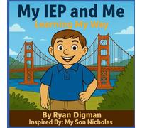 My IEP and Me: Learning My Way