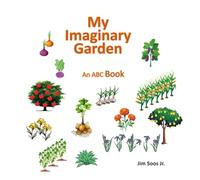 My Imaginary Garden: An ABC book