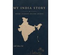 My India Story: Where Journeys Become Stories
