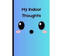 my indoor thoughts: funny gift notebook journal for friend and family