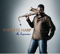 My Inspiration by EVERETTE HARP (2007-10-23)