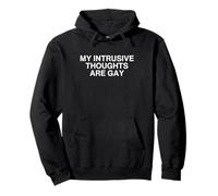 My Intrusive Thoughts Are Gay Funny Pride Novità Y2K Meme Felpa con Cappuccio