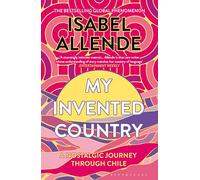 My Invented Country: A Nostalgic Journey Through Chile